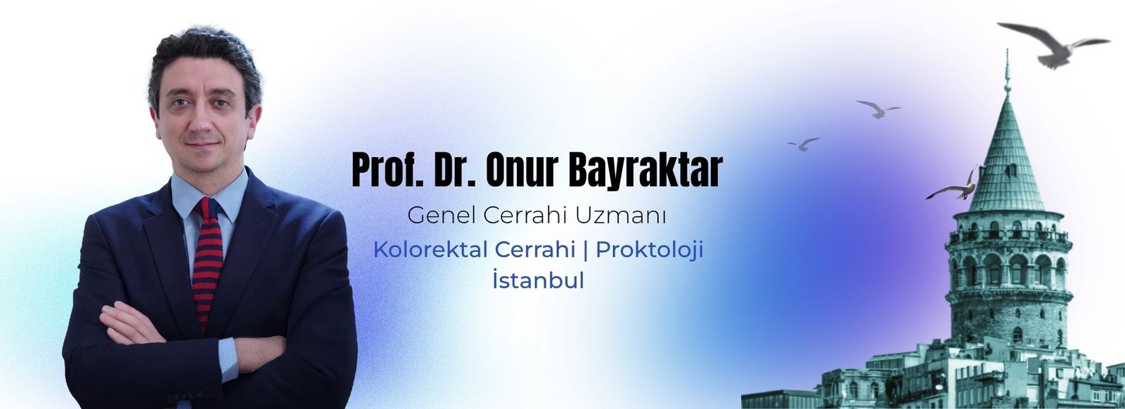 Prof. Dr. Onur Bayraktar — Kolorektal Cerrahi Uzmanı, İstanbul